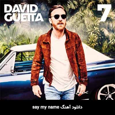 دانلود آهنگ Say My Name 